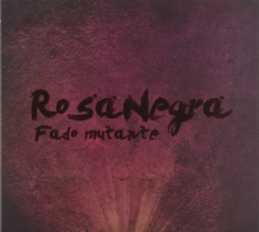 Cover for Rosa Negra · Fado Mutante (CD) [Digipak] (2011)