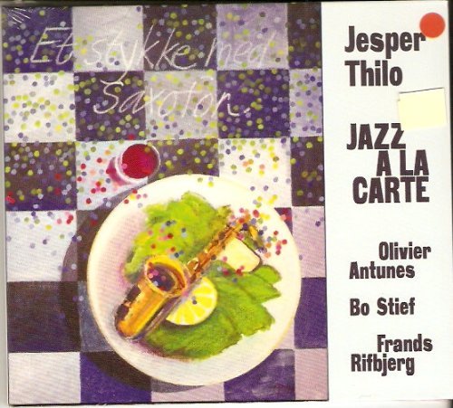 Cover for Jesper Thilo-antunes-stief-rifbjerg · Jazz a La Carte (CD) (2011)