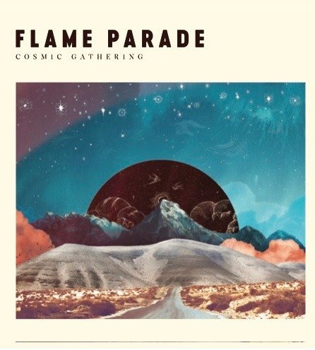 Cover for Flame Parade · Cosmic Gathering (CD) (2020)