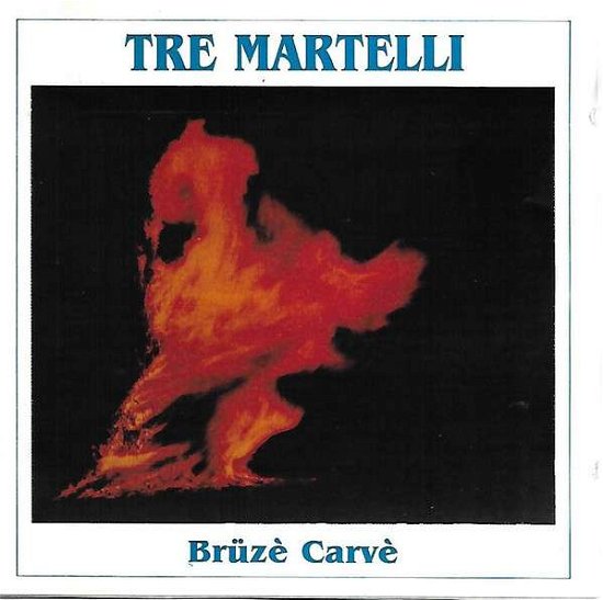 Cover for Tre Martelli · Bruze Carve (CD) (2019)