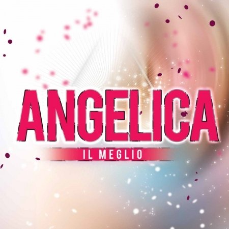 Cover for Angelica · Il Meglio +3 Inediti (CD)