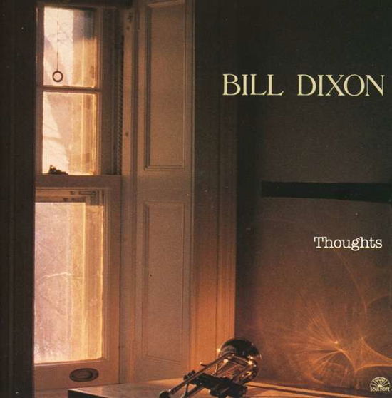 Cover for Bill Dixon · Thoughts (CD) (2017)