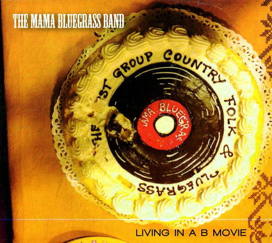 Living in a B-movie - Mama Bluegrass Band - Musik - ROCKET - 8388765508521 - 28. januar 2014