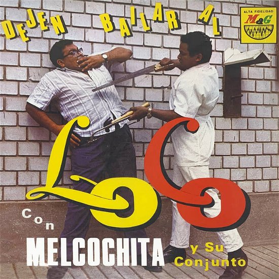 Cover for Melcochita Y Su Conjunto · Dejen Bailar Al Loco (LP) (2023)