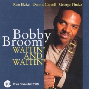 Cover for Bobby Broom · Waitin' And Waitin' (CD) (1997)