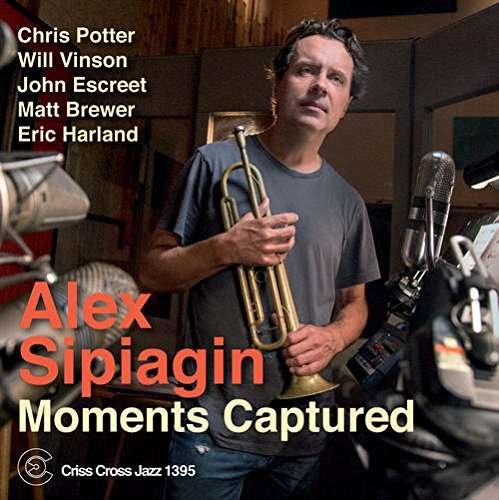 Cover for Alex Sipiagin · Moments Captured (CD) (2017)