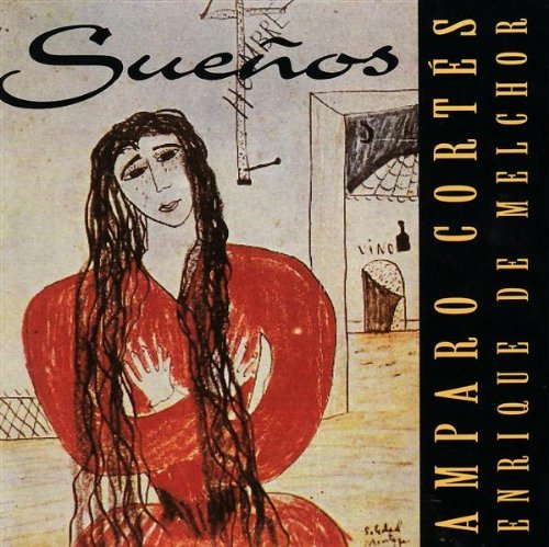 Cover for Cortes, Amparo / Enrique De Melchor · Suenos (CD) (1996)
