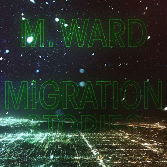 Cover for M Ward · Migration Stories (CD) [Digipak] (2020)