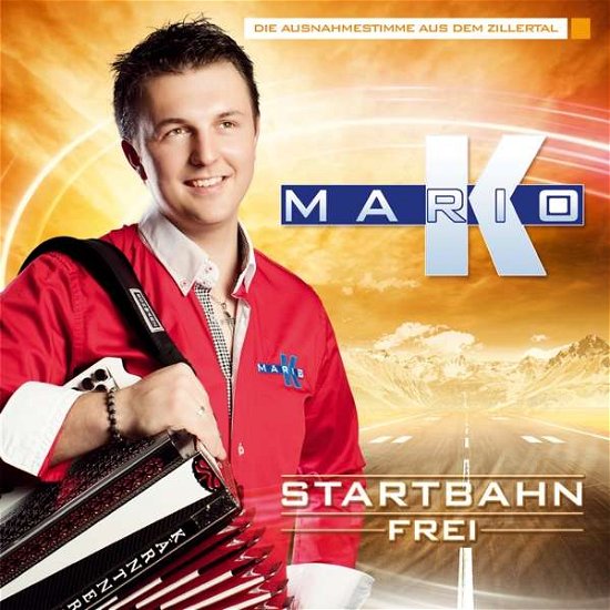 Startbahn Frei - Mario K. - Musiikki - TYROLIS - 9003549532521 - tiistai 25. huhtikuuta 2017