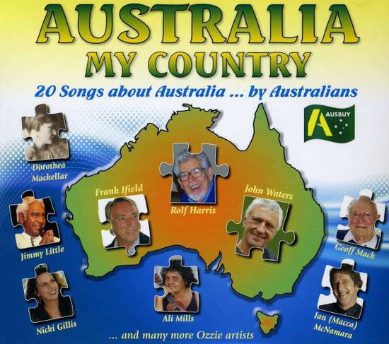 Australia My Country - Various Artists - Music - PLANET IMPORTS - 9326806015521 - July 12, 2010