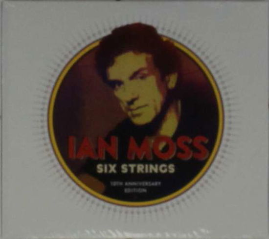 Six Strings (10th Anniversary Edition) - Ian Moss - Muzyka - LIBERATION - 9341004029521 - 29 maja 2015