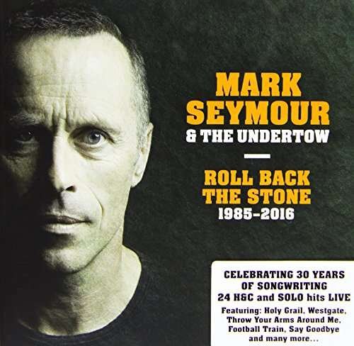 Roll Back The Stone: 1985-2016 - Seymour, Mark & Undertow - Musik - UNIVERSAL - 9341004045521 - 24. marts 2017