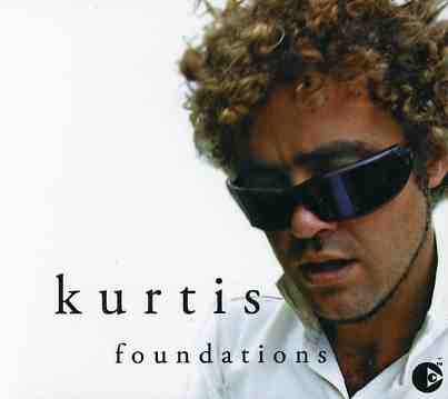 Foundations - Kurtis - Musiikki - SONY MUSIC - 9398730094521 - tiistai 7. syyskuuta 2004