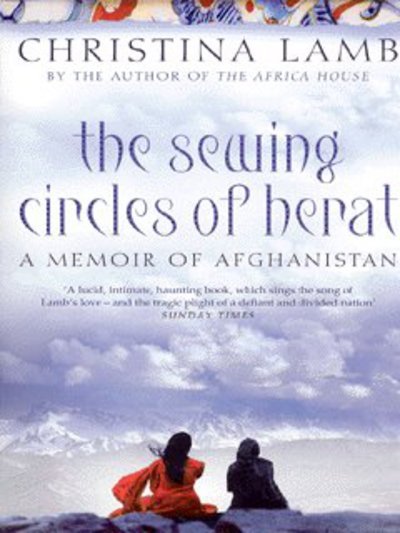 Cover for Christina Lamb · The Sewing Circles of Herat: My Afghan Years (Paperback Book) [Epub edition] (2003)