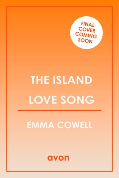 Cover for Emma Cowell · The Island Love Song (Paperback Book) (2024)