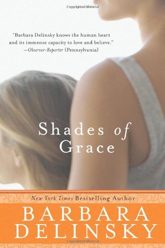 Cover for Barbara Delinsky · Shades of Grace: a Novel (Paperback Book) [Reissue edition] (2009)
