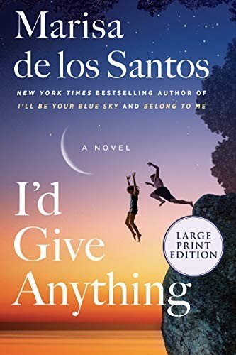 Cover for Marisa de los Santos · I'd Give Anything A Novel (Paperback Book) (2020)