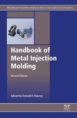 Cover for Donald Heaney · Handbook of Metal Injection Molding - Woodhead Publishing Series in Metals and Surface Engineering (Paperback Book) (2019)