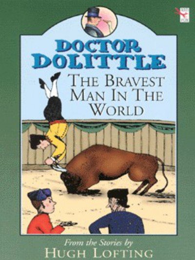 Dr Dolittle; Bravest Man In The World - Hugh Lofting - Kirjat - Penguin Random House Children's UK - 9780099404521 - torstai 1. heinäkuuta 1999