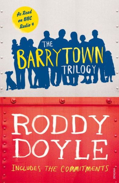 The Barrytown Trilogy - Roddy Doyle - Boeken - Vintage Publishing - 9780099590521 - 21 november 2013