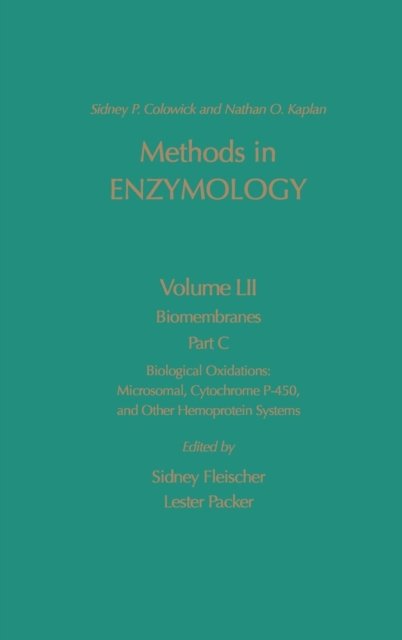 Cover for Sidney P Colowick · Biomembranes, Part C: Biological Oxidations: Microsomal, Cytochrome P-450, and Other Homoprotein Systems - Methods in Enzymology (Hardcover Book) (1978)