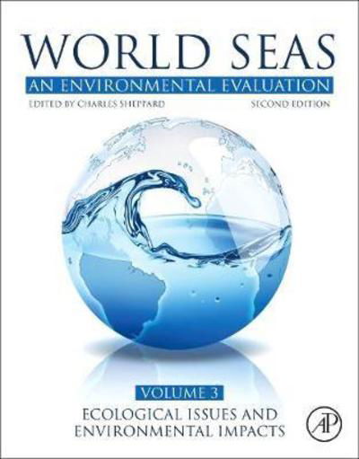 World Seas: An Environmental Evaluation: Volume III: Ecological Issues and Environmental Impacts - Sheppard - Livros - Elsevier Science Publishing Co Inc - 9780128050521 - 13 de setembro de 2018