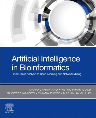 Cover for Cannataro, Mario, PhD. (University &quot;Magna Græcia&quot; of Catanzaro, Italy.) · Artificial Intelligence in Bioinformatics: From Omics Analysis to Deep Learning and Network Mining (Pocketbok) (2022)