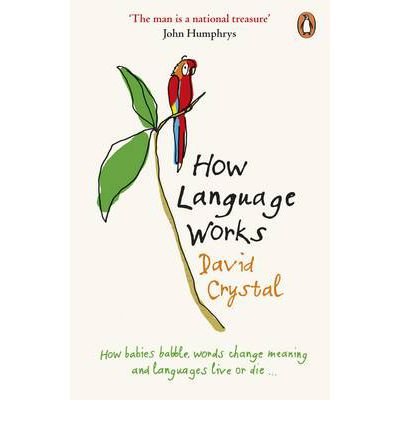 Cover for David Crystal · How Language Works (Paperback Book) [1. Painos] (2007)