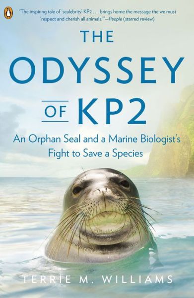 Cover for Terrie M. Williams · The Odyssey of Kp2: an Orphan Seal and a Marine Biologist's Fight to Save a Species (Paperback Book) (2013)