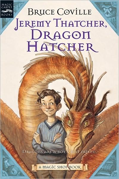Cover for Coville Bruce Coville · Jeremy Thatcher, Dragon Hatcher: A Magic Shop Book - Magic Shop Book (Paperback Book) [Reissue edition] (2007)
