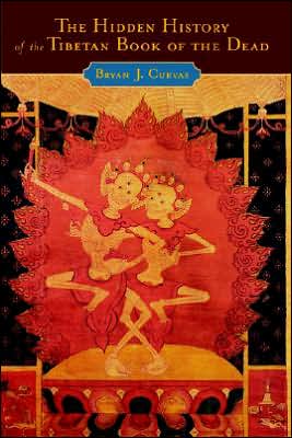 Cover for Cuevas, Bryan J. (Assistant Professor of Buddhist and Tibetan Studies, Department of Religion, Assistant Professor of Buddhist and Tibetan Studies, Department of Religion, Florida State University) · The Hidden History of the Tibetan Book of the Dead (Paperback Bog) (2005)