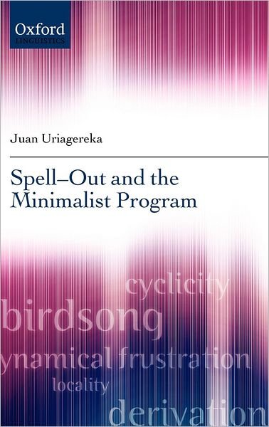 Cover for Uriagereka, Juan (Department of Linguistics, University of Maryland) · Spell-Out and the Minimalist Program (Innbunden bok) (2011)