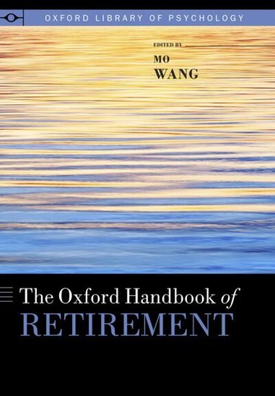 Cover for Mo Wang · The Oxford Handbook of Retirement - Oxford Library of Psychology (Hardcover Book) (2012)