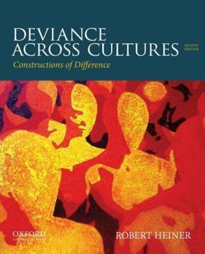 Deviance Across Cultures: Constructions of Difference - Robert Heiner - Bøger - Oxford University Press - 9780199973521 - October 15, 2013