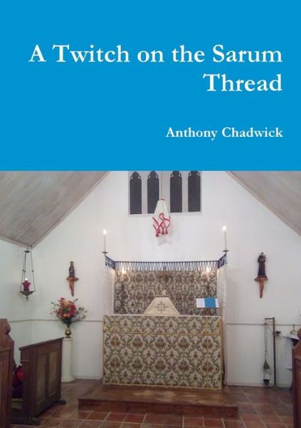 Cover for Anthony Chadwick · A Twitch on the Sarum Thread (Paperback Book) (2020)