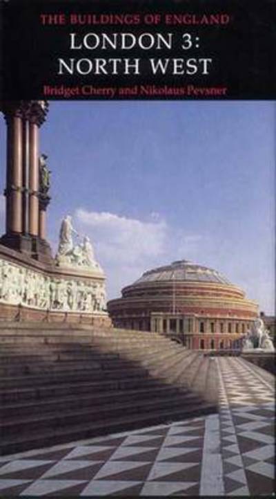 Cover for Bridget Cherry · London 3: North West - Pevsner Architectural Guides: Buildings of England (Hardcover Book) [New edition] (1991)