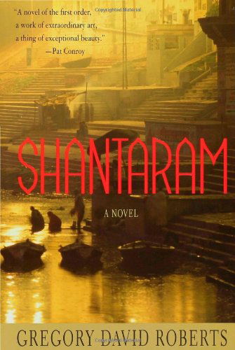 Shantaram: A Novel - Gregory David Roberts - Livros - St. Martin's Publishing Group - 9780312330521 - 13 de outubro de 2004