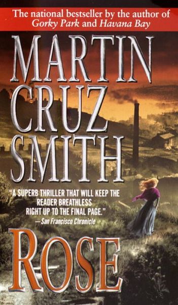 Rose - Martin Cruz Smith - Książki - Ballantine Books - 9780345422521 - 1 lutego 2000