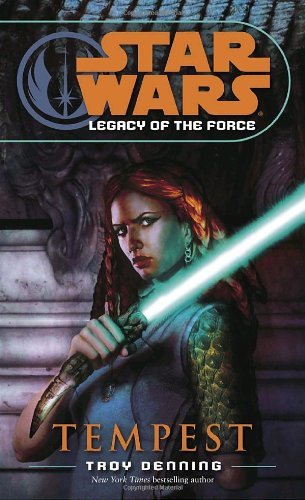 Cover for Troy Denning · Tempest (Star Wars: Legacy of the Force, Book 3) (Paperback Book) [A Del Rey Bks Mass Mkt Original edition] (2006)