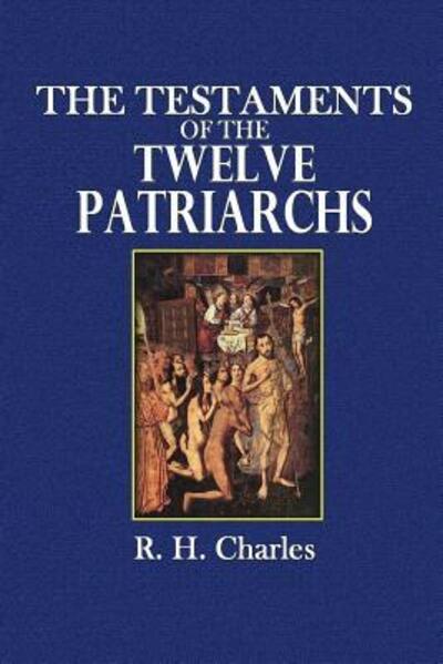 Cover for R. H. Charles · The Testaments of the Twelve Patriarchs (Paperback Book) (2018)