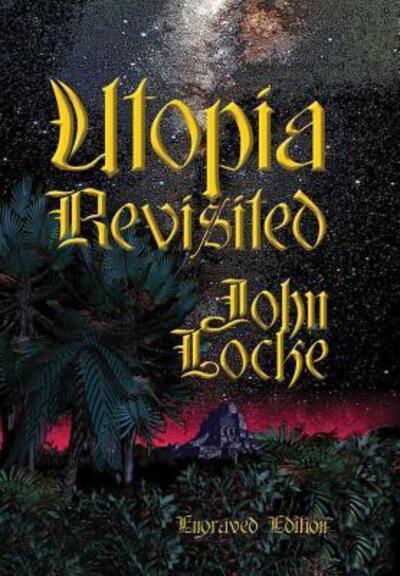 Cover for John Locke · Utopia Revisited Engraved Edition (Hardcover Book) (2019)