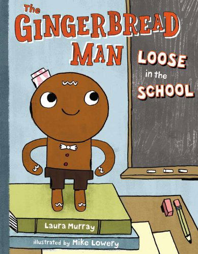 Cover for Laura Murray · The Gingerbread Man Loose in the School (Hardcover Book) (2011)