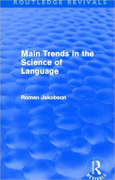 Cover for Roman Jakobson · Main Trends in the Science of Language (Routledge Revivals) - Routledge Revivals (Taschenbuch) (2012)
