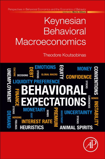 Cover for Koutsobinas, Theodore (Associate Professor, Department of Management Science and Technology, University of Peloponnese, Greece) · Keynesian Behavioral  Macroeconomics - Perspectives in Behavioral Economics and the Economics of Behavior (Paperback Book) (2025)