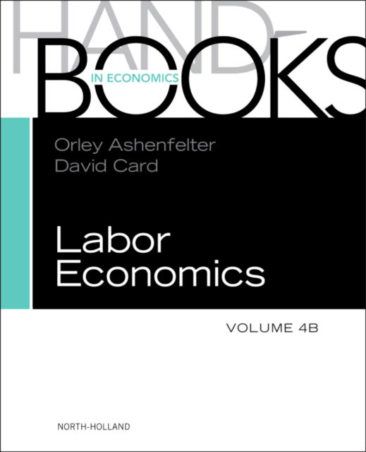 Cover for Orley C Ashenfelter · Handbook of Labor Economics - Handbooks in Economics (Hardcover Book) (2010)