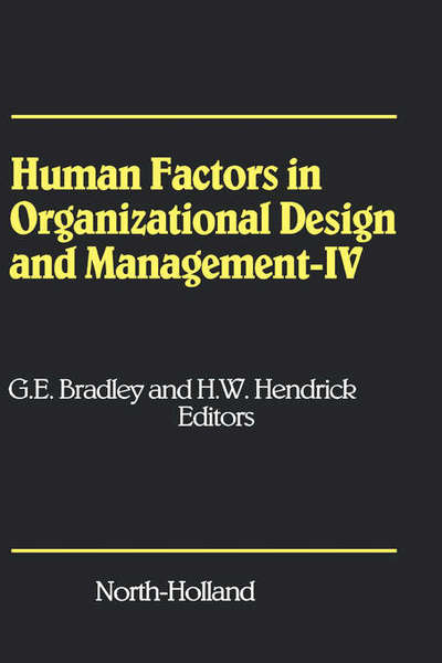 Cover for Gunilla Bradley · Human Factors in Organizational Design and Management - IV: Development, Introduction and Use of New Technology Challenges for Human Organization and Human Resource Development in a Changing World - Human Factors in Organizational Design and Management (Hardcover Book) (1994)