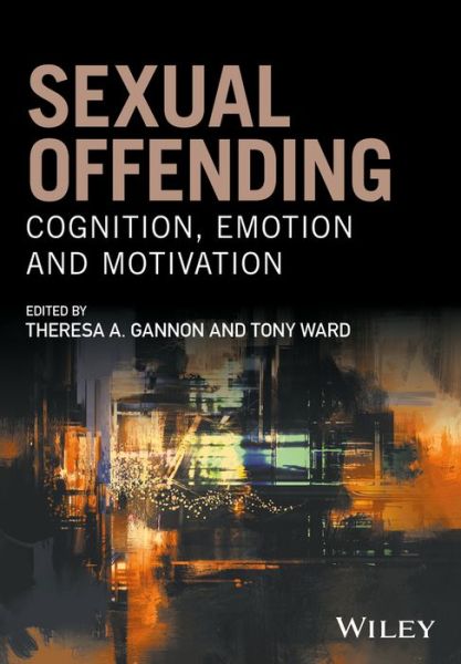 Cover for T Gannon · Sexual Offending: Cognition, Emotion and Motivation (Hardcover bog) (2017)