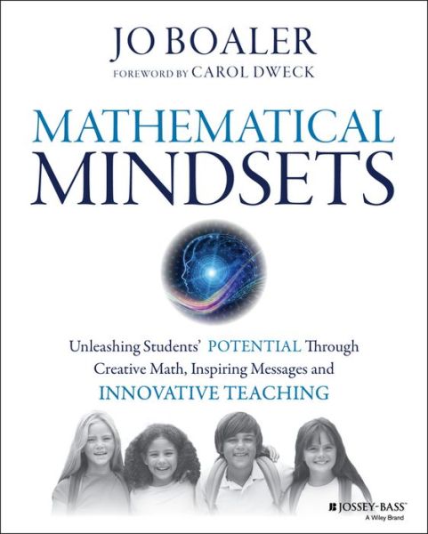 Cover for Jo Boaler · Mathematical Mindsets: Unleashing Students' Potential through Creative Math, Inspiring Messages and Innovative Teaching (Paperback Book) (2015)