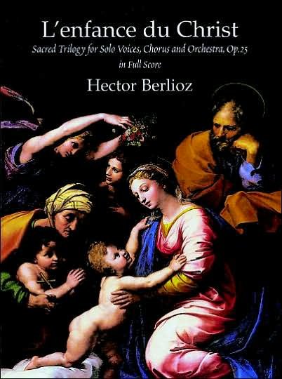 Cover for Hector Berlioz · L'enfance Du Christ, Op. 25, in Full Score (Paperback Bog) (2015)