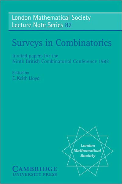 Cover for E Keith Lloyd · Surveys in Combinatorics: Invited Papers for the Ninth British Combinatorial Conference 1983 - London Mathematical Society Lecture Note Series (Paperback Book) (1983)